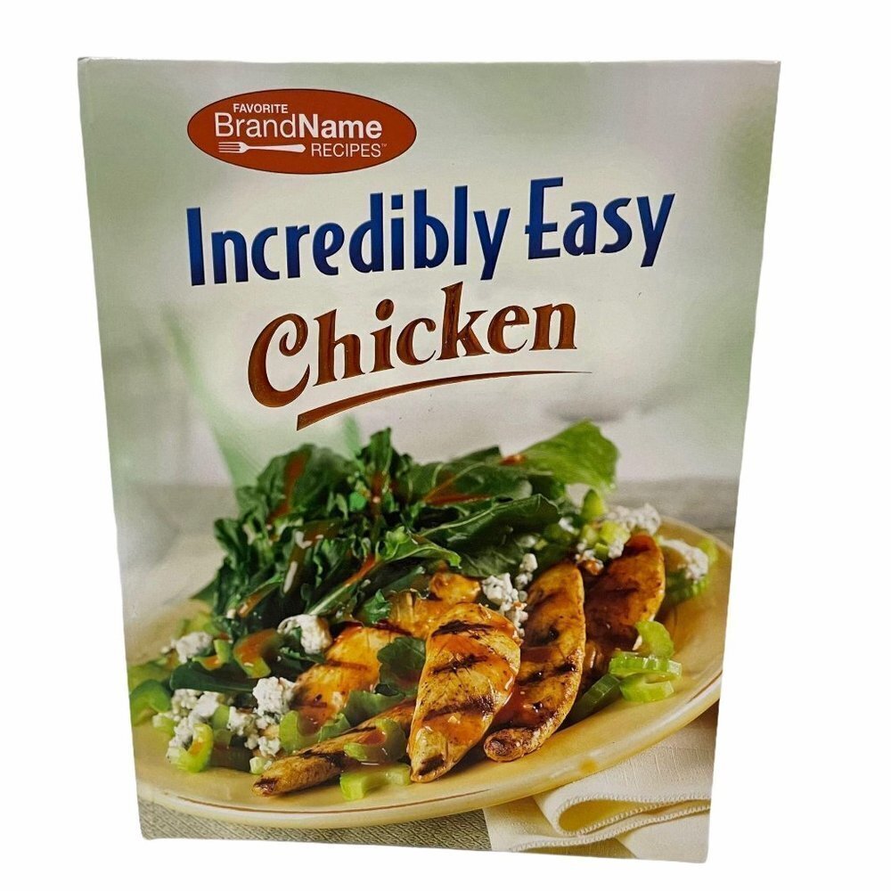 Favorite Brand Name Recipes Incredibly Easy Chicken‎ Cookbook Spiral